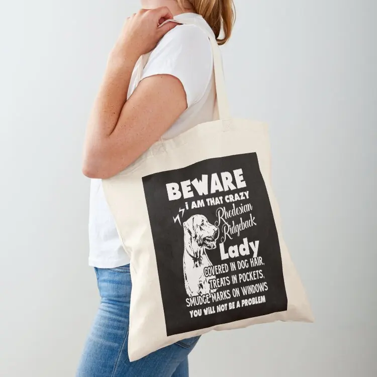 

Beware I Am That Crazy Rhodesian Ridgeback Lady Tote Bag Canvas bag tote bag Gift Canvas for women