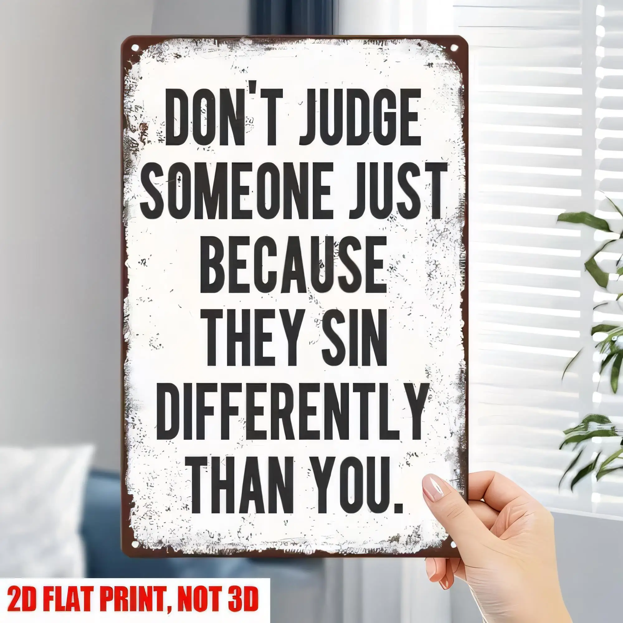 Tin Sign Vintage Metal Wall Decor DON'T JUDGE SOMEONE JUST BECAUSE THEY SIN DIFFERENTLY THAN YOU Retro Quote Plaque for Church H