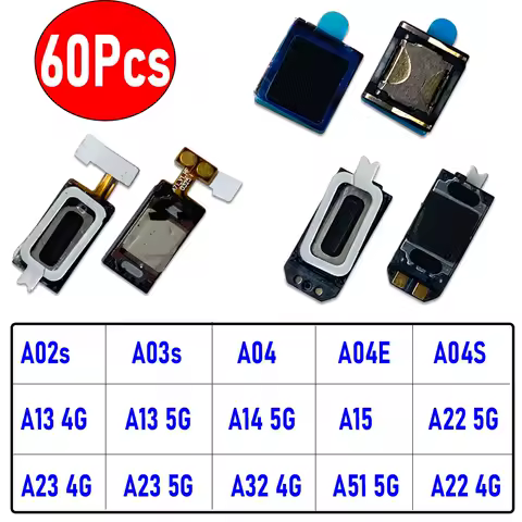 60Pcs，NEW Ear Earpiece Speaker Flex Replacement Parts For Samsung A02S A03S A04 A04E A04S A13 4G A14 5G A15 A22 A23 A32 A51 5G