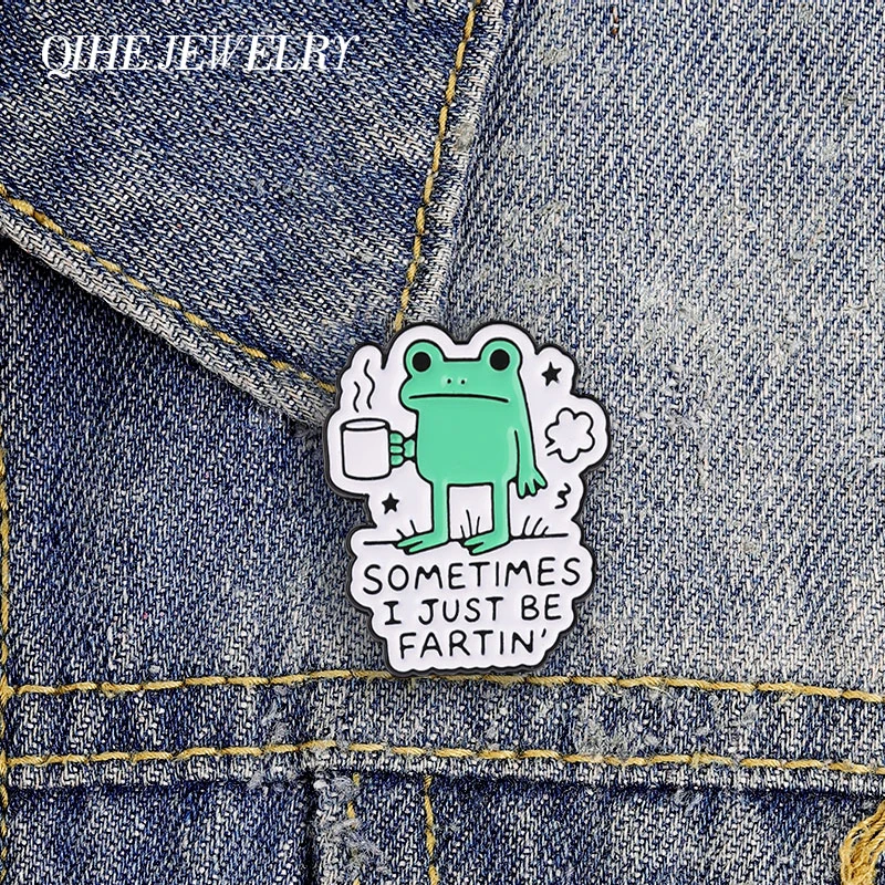Sometimes I Just Be Fartin Frog Enamel Pin Humor Sarcastic Text Frog Holding Coffee Cup Brooch   Bag Lapel Badge Jewelry Gifts