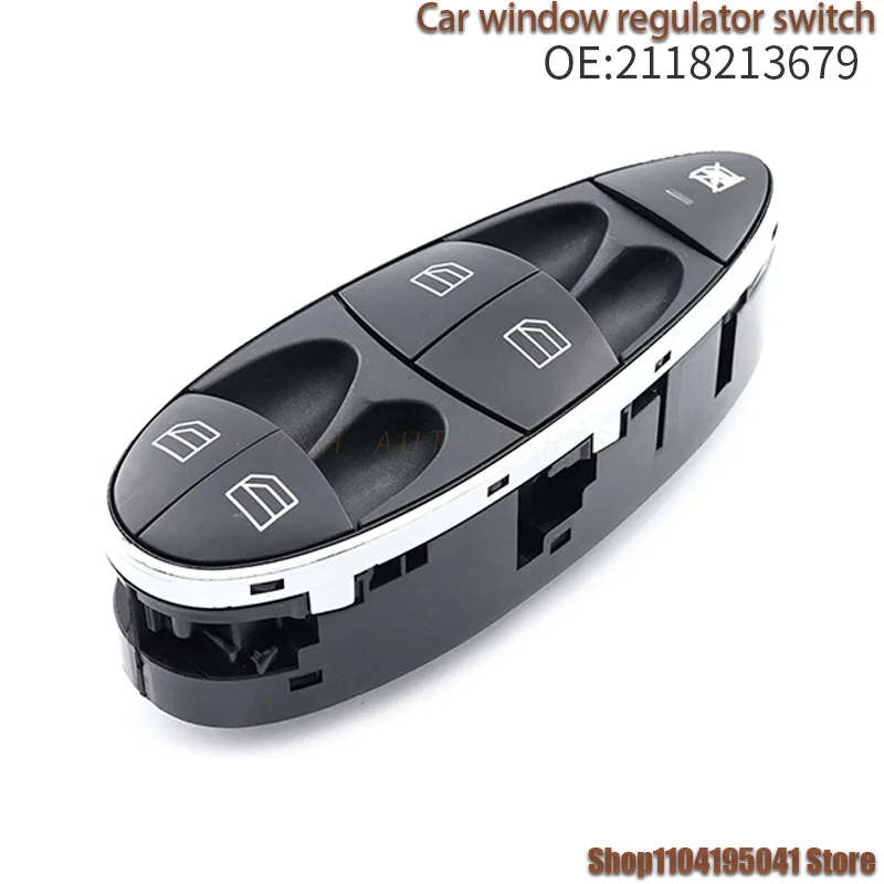 

A2118213679 For Mercedes Benz E-Class W211 C219 S21 1 window regulator and power window switch