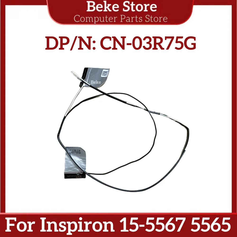 Beke-Cable de señal inalámbrica para Inspiron 15-5567, antena con Wifi, envío rápido, novedad, 5565, 03R75G