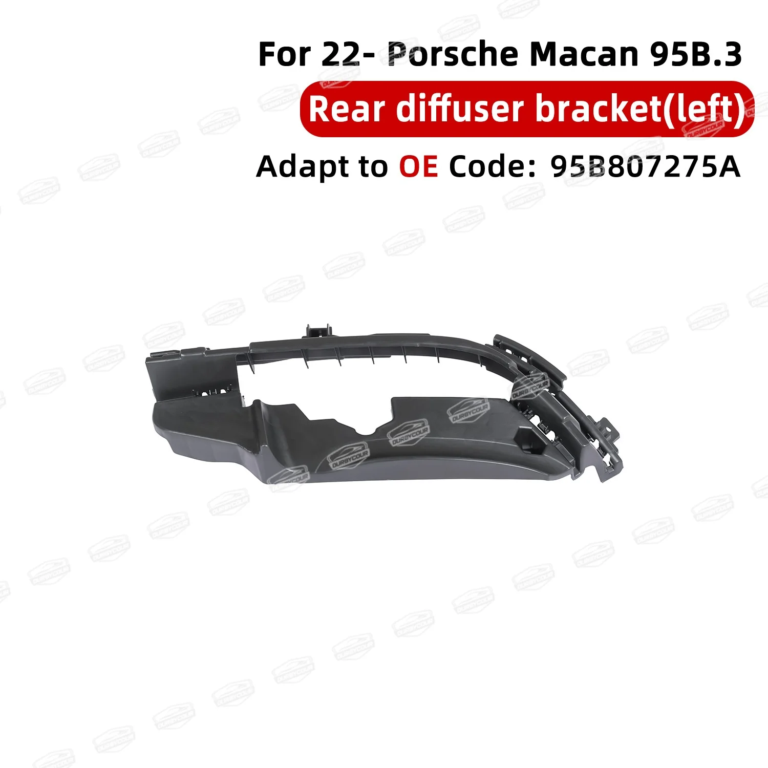 

For 2022-UP Porsche Macan95B.3 OE rear bumper rear lip bracket left OE95B807275AL right OE95B807276AR OE replacement parts