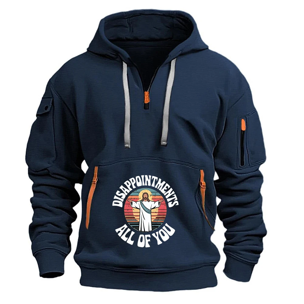 Disappointments All of You Funny Jesus Christian Faith Men New Half-zip Pullover Fashion Fleece Multi Pocket Design Sweatshirts