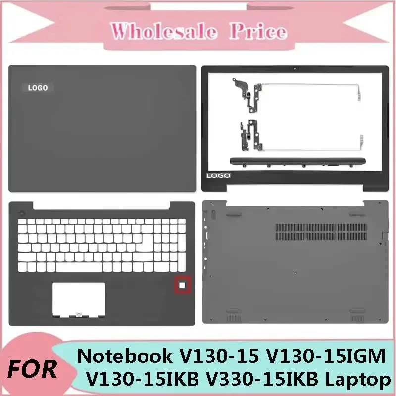 New For Lenovo Notebook V130-15 V130-15IGM V130-15IKB V330-15IKB Laptop LCD Back Cover Bezel Upper Palmrest Bottom Case Hinges