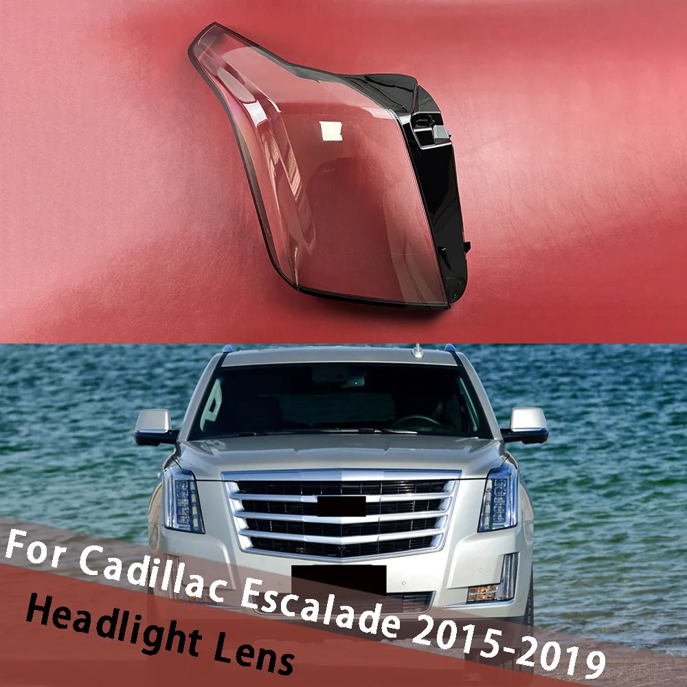 

For Cadillac Escalade 2015-2019 Headlamp Transparent Cover Headlight Shell Lens Replace The Original Lampshade Plexiglass