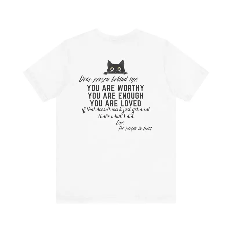 

Dear Person Behind Me Cat T Shirt Inspirational