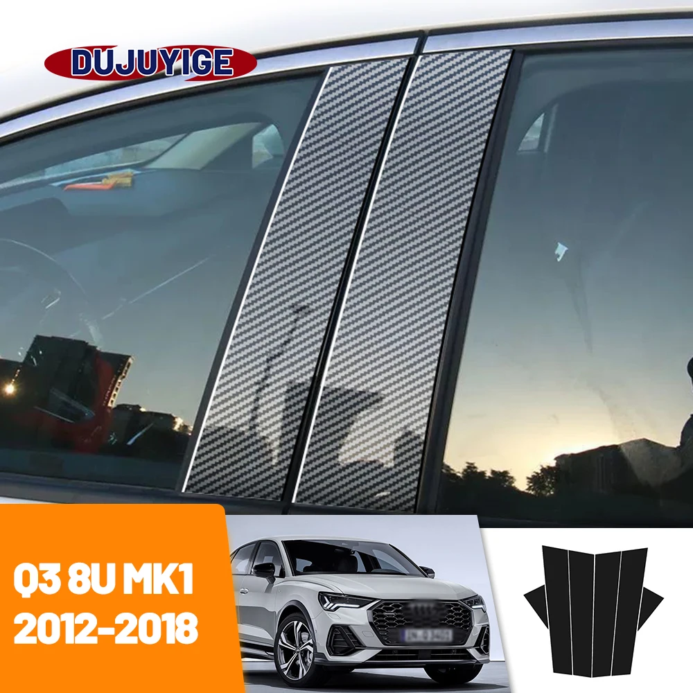 

For Audi Q3 8U 2012-2018 2013 2014 2015 2016 2017 Carbon Fiber Window Door Column Deal B C Pillar Post Cover Trim Sticker