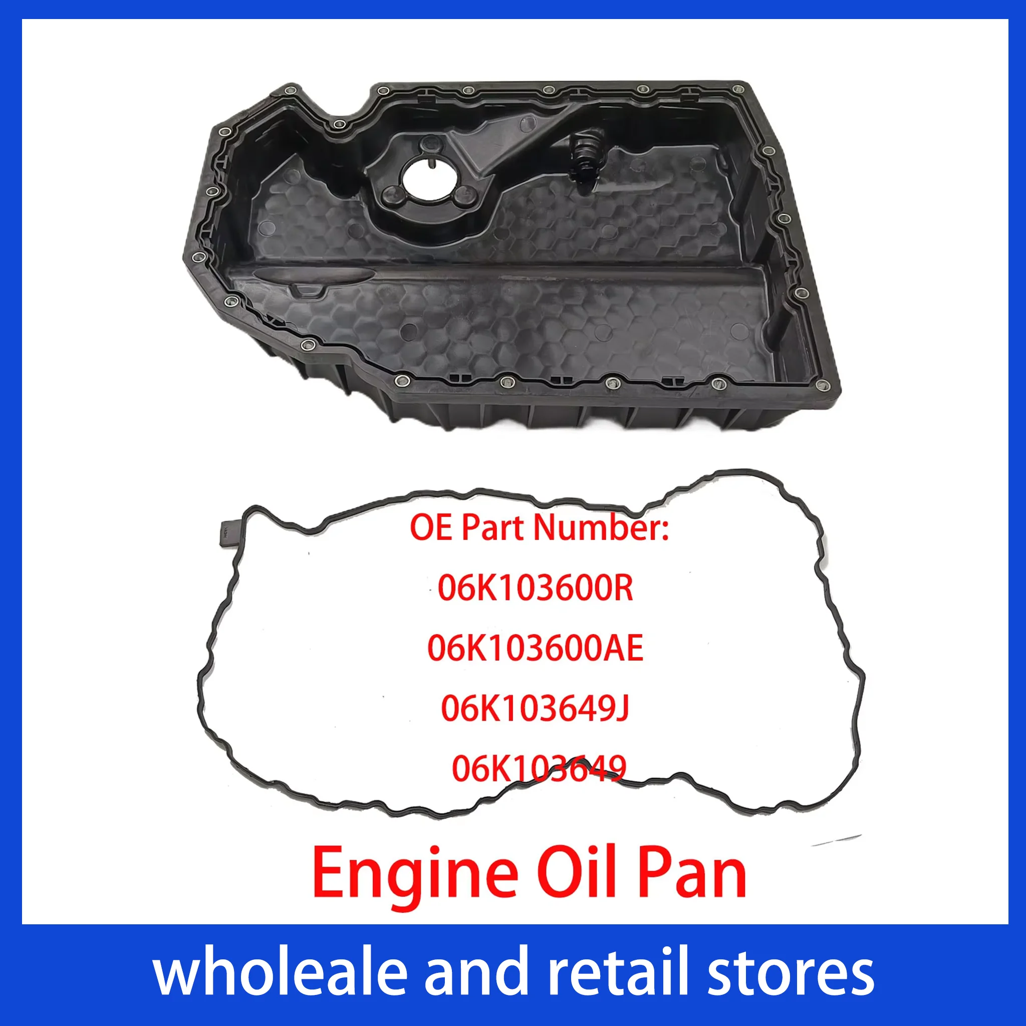 

Engine Oil Pan Plastic 06K103600R 06K103600AE 06K103649J 06K103649 For Volkswagen For VW For Audi For Skoda For Seat