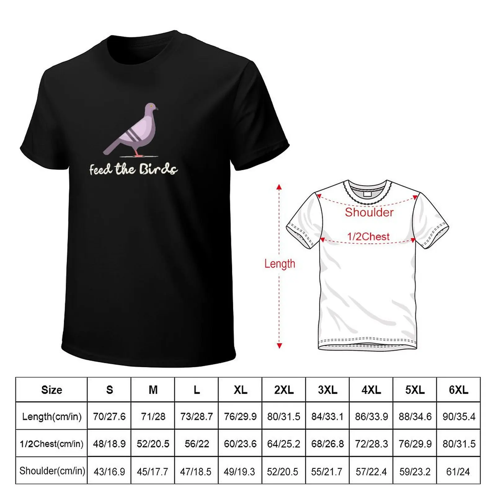 Feed the Birds T-Shirt cotton t-shirt plain for man package T-Shirt