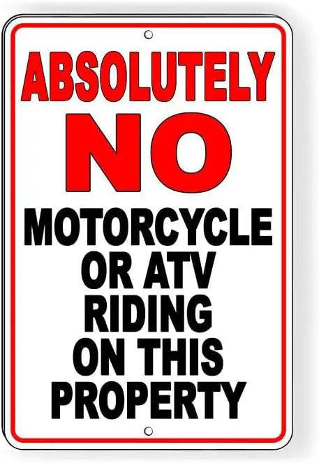 No Motorcycle Or ATV Riding On This Property Metal Sign 8 x 12 Inches