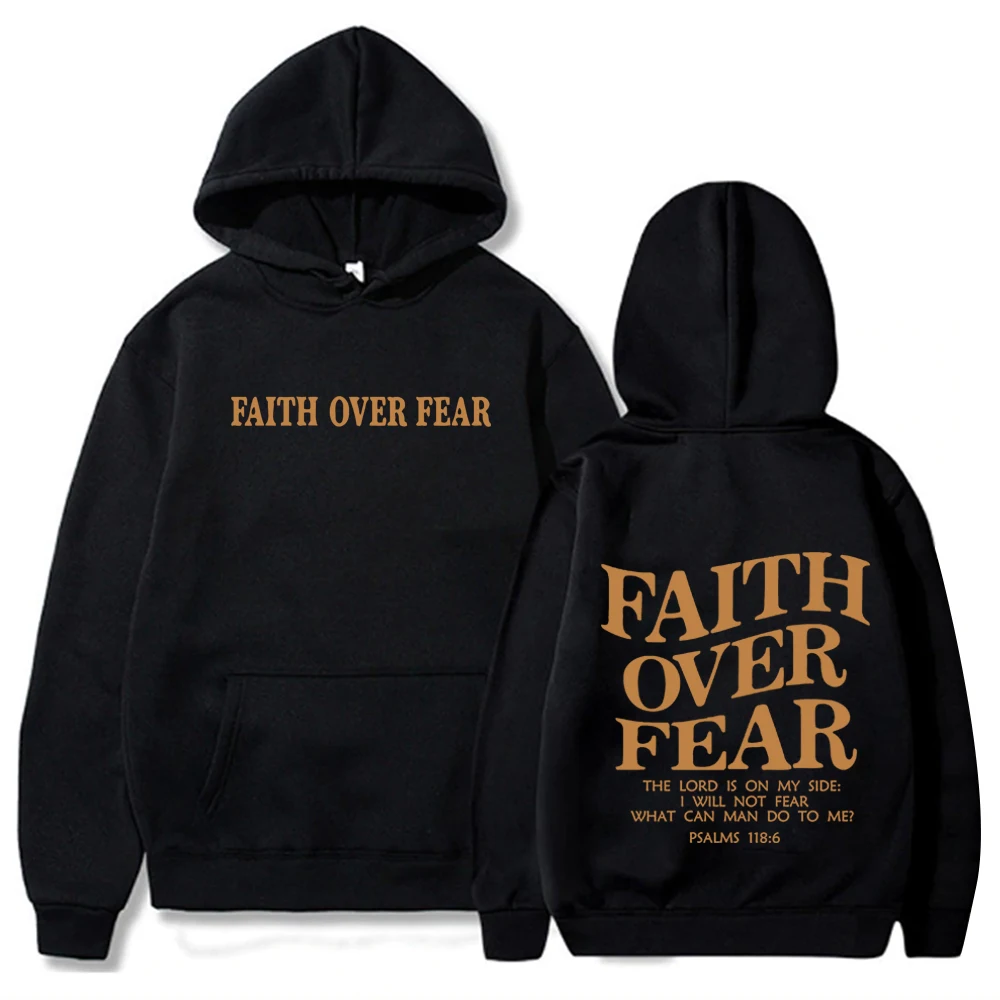 Faith Over Fear Hoodie Christian Jesus Faith Sweatshirt Aesthetic Harajuku Streetweat Unisex