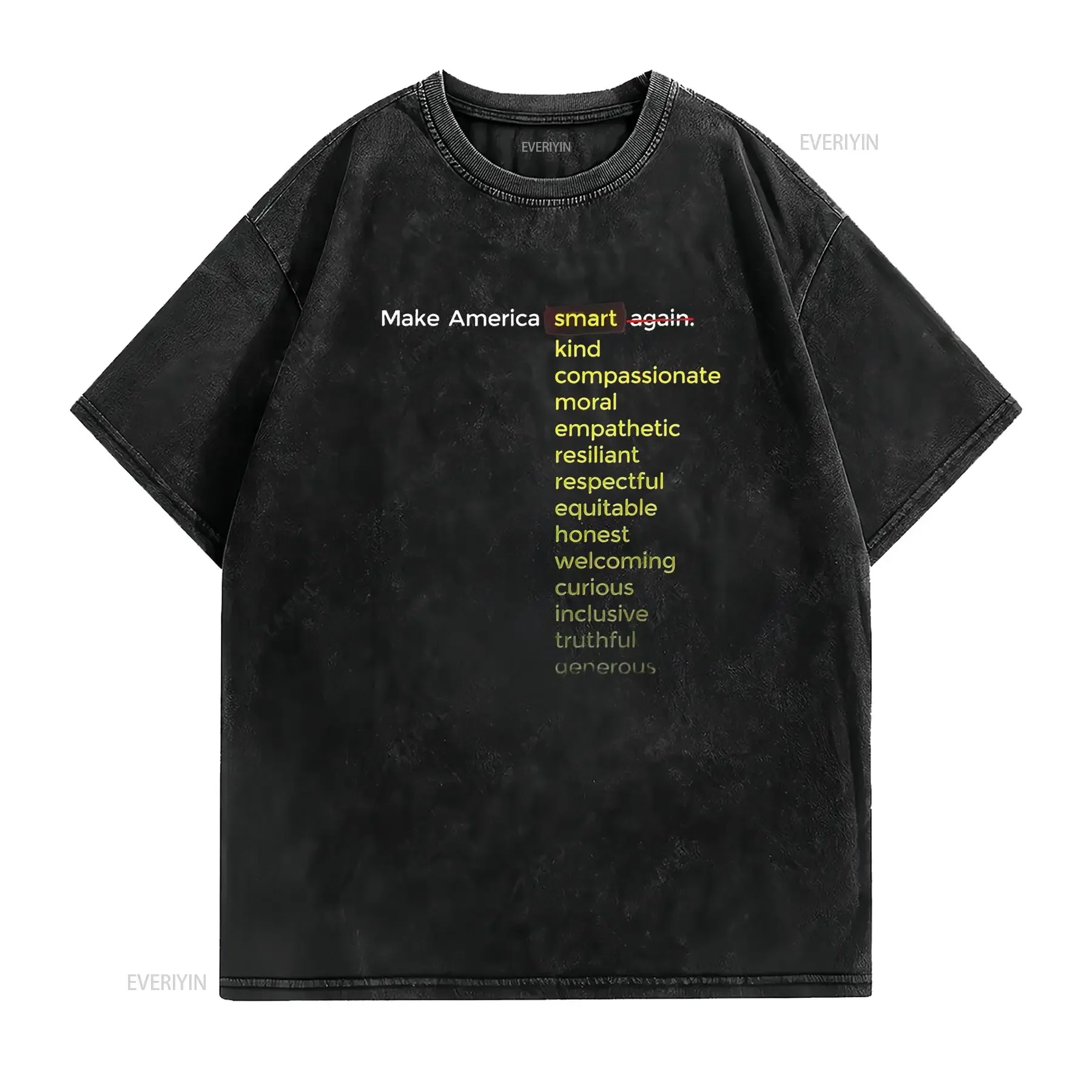 Make America Smart Kind Compassionate Again T Shirt vintage Washed fashion Soft Top For Everyday Wear streetwear Slightly