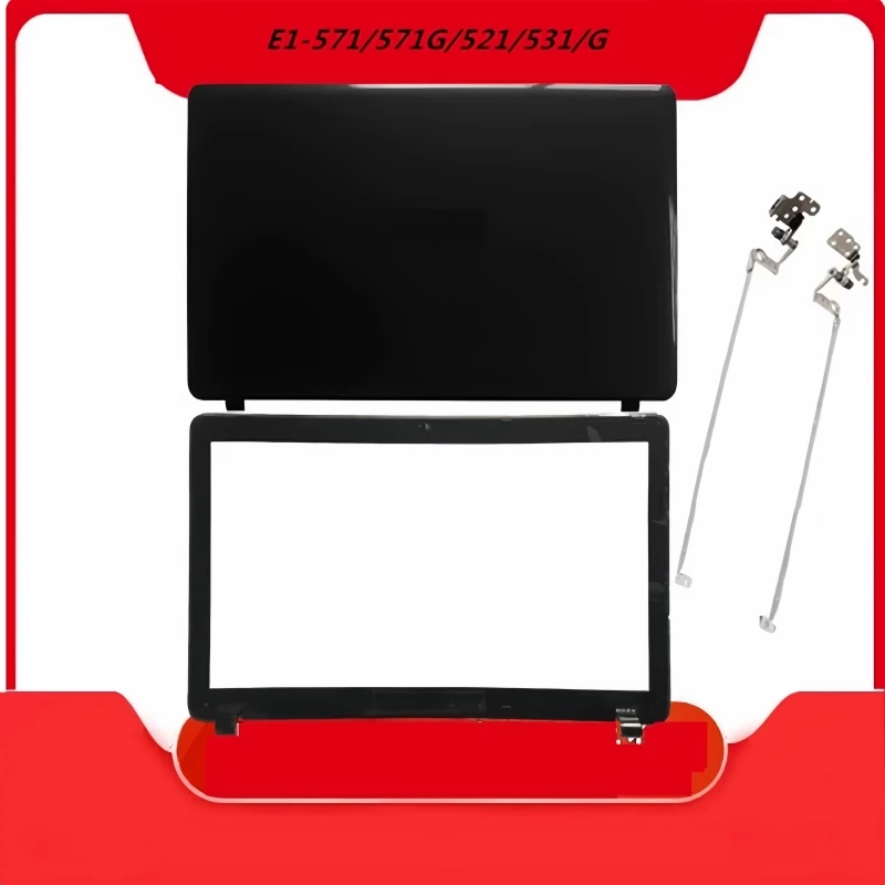 New LCD Back Cover Screen Lid For Acer E1-571/571G/521/531/G Bezel Frame