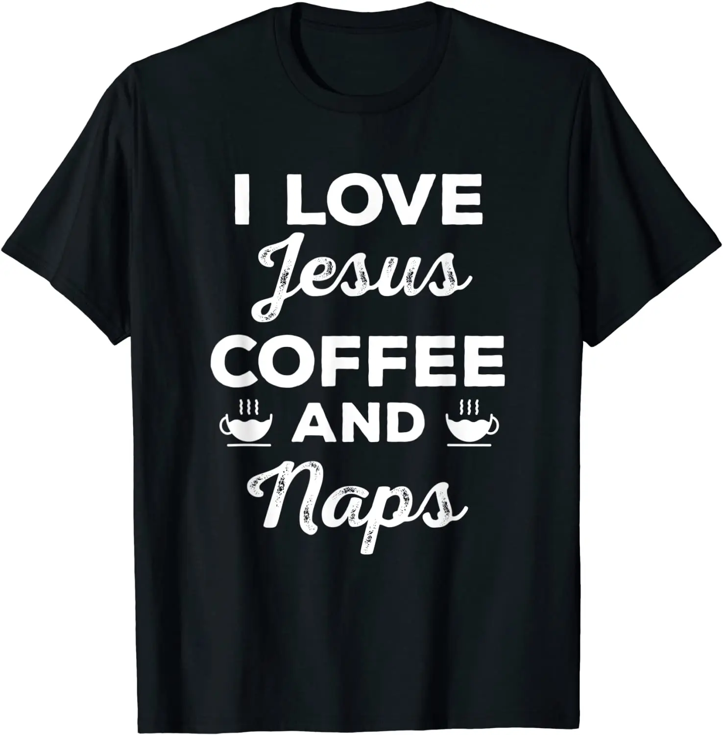 I Love Jesus Coffee and Naps T-shirt, Funny Christian Tee Cotton Men Tshirts Printed Tops & Tees Graphic Cool