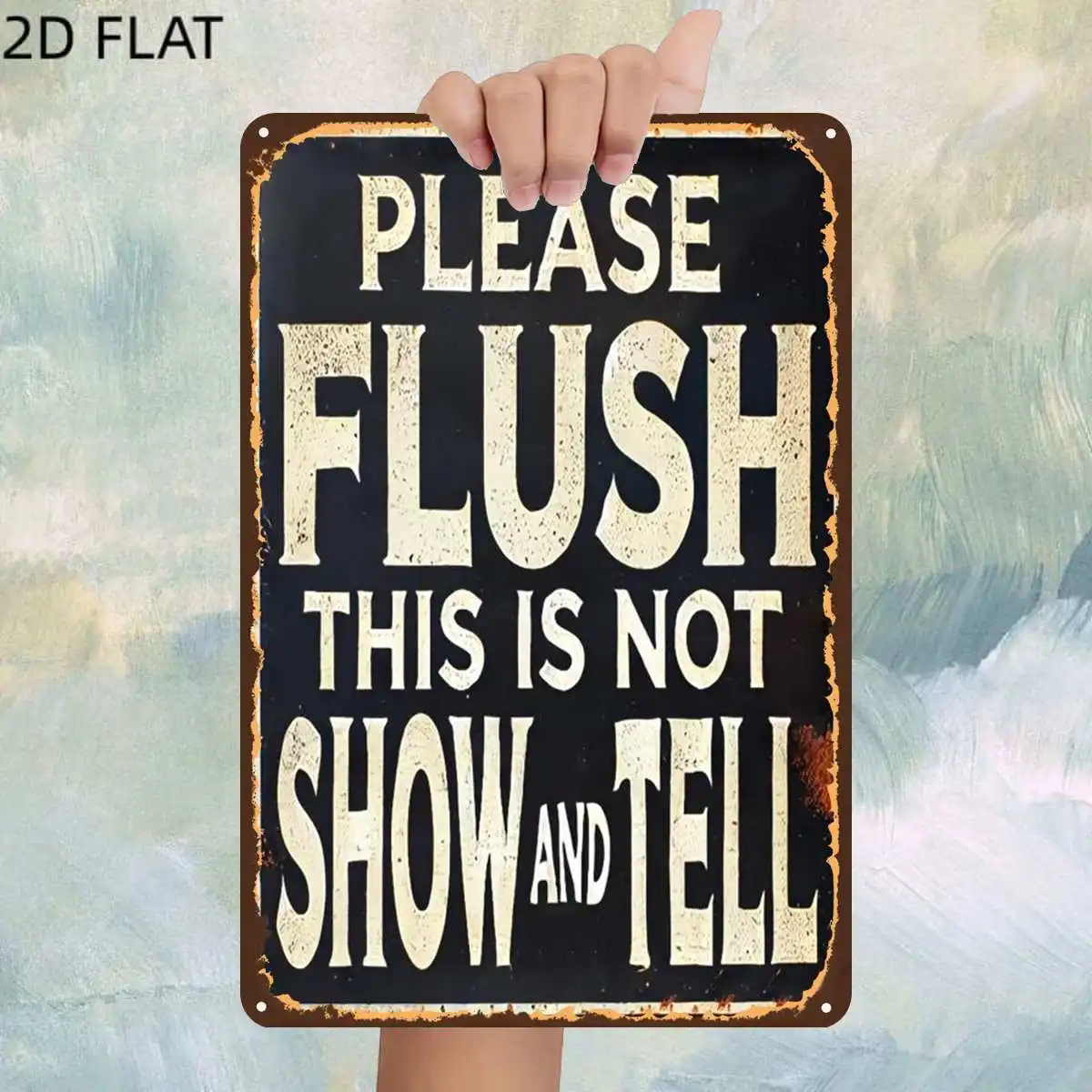 Funny Bathroom Quote Metal Sign,