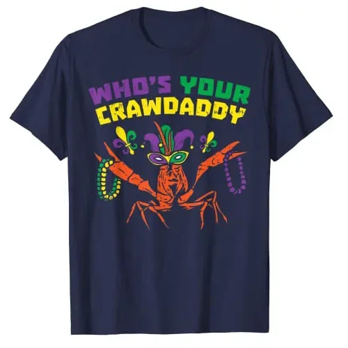 Funny Sugar Skull Whos Your Crawdaddy Crawfish Jester Beads T-Shirt Mardi Gras Glitter Effect Fleur-De-Lis Paint Splatter Shirts