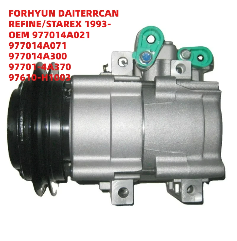 

Perfect-Fit FORHYUNDAI TERRCAN/REFINE/STAREX 1993- OEM 977014A021 977014A071 977014A300 97701-4A370 97610-H1003 Compressor