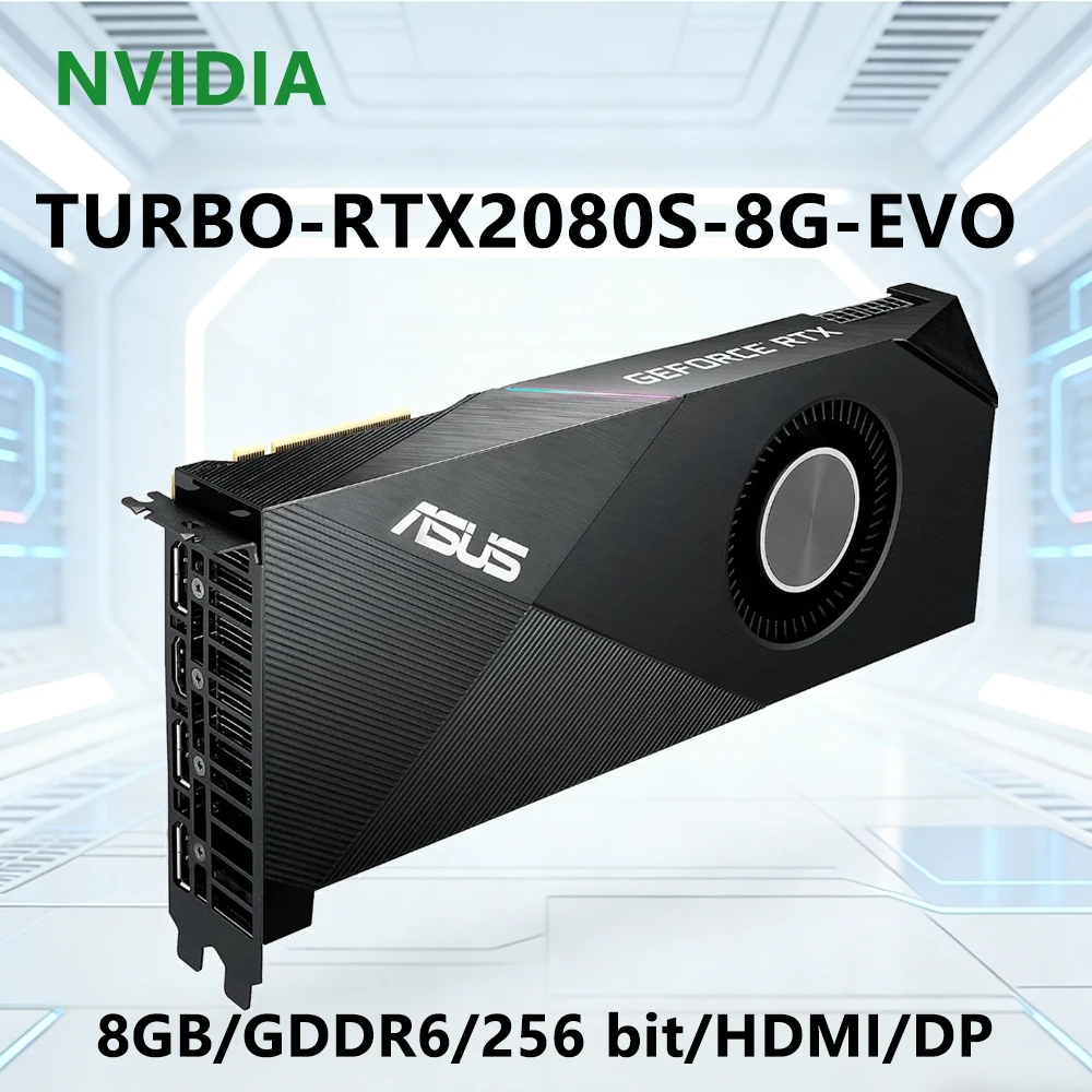 RTX 2080 SUPER 8GB GPU ASUS TURBO-RTX2080S-8G-EVO graphics card support 8GB GDDR6 256bit PCI-E 3.0 HDMI DP for Desktop PC