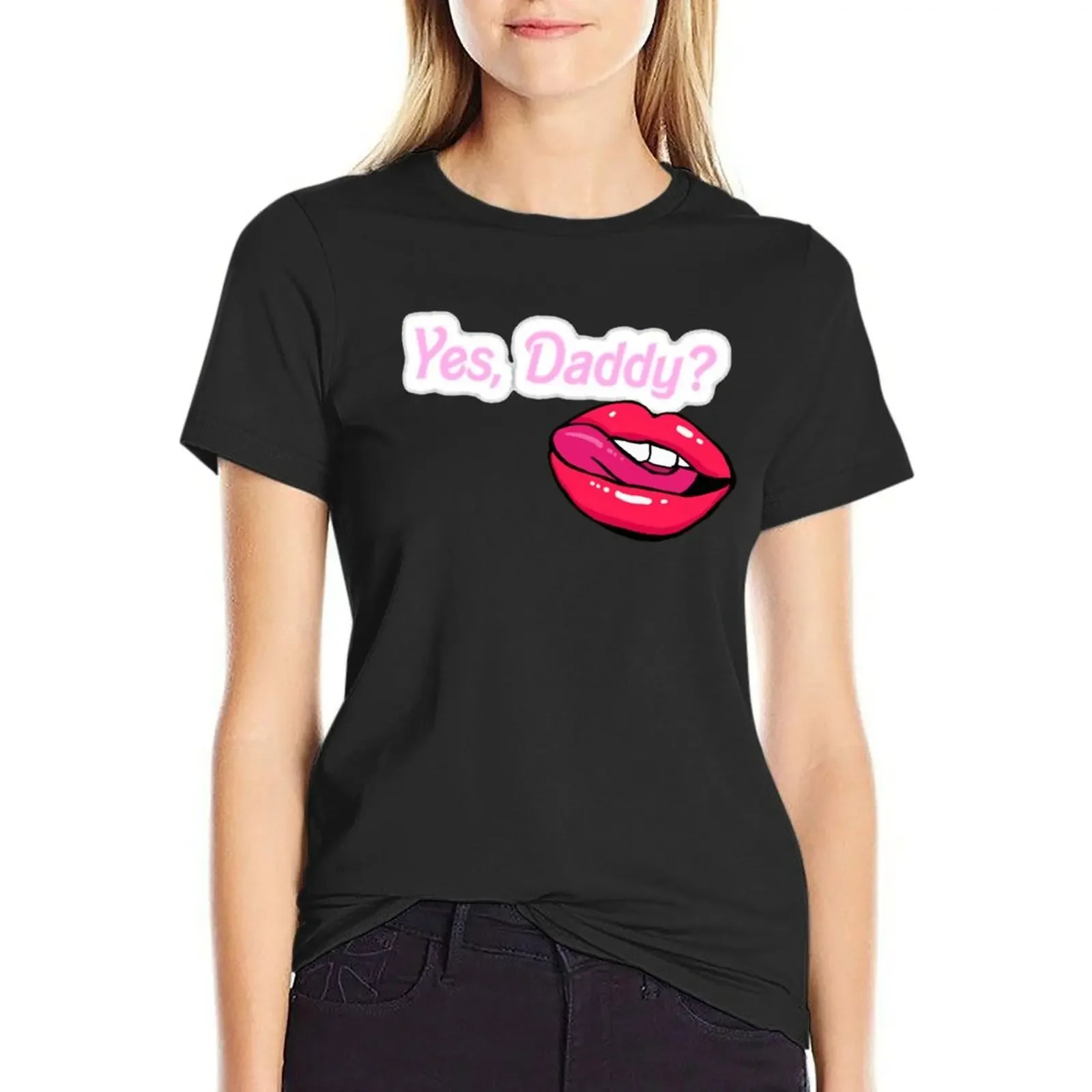 

Yes Daddy T-Shirt tees cute clothes plain plain t shirts for Women