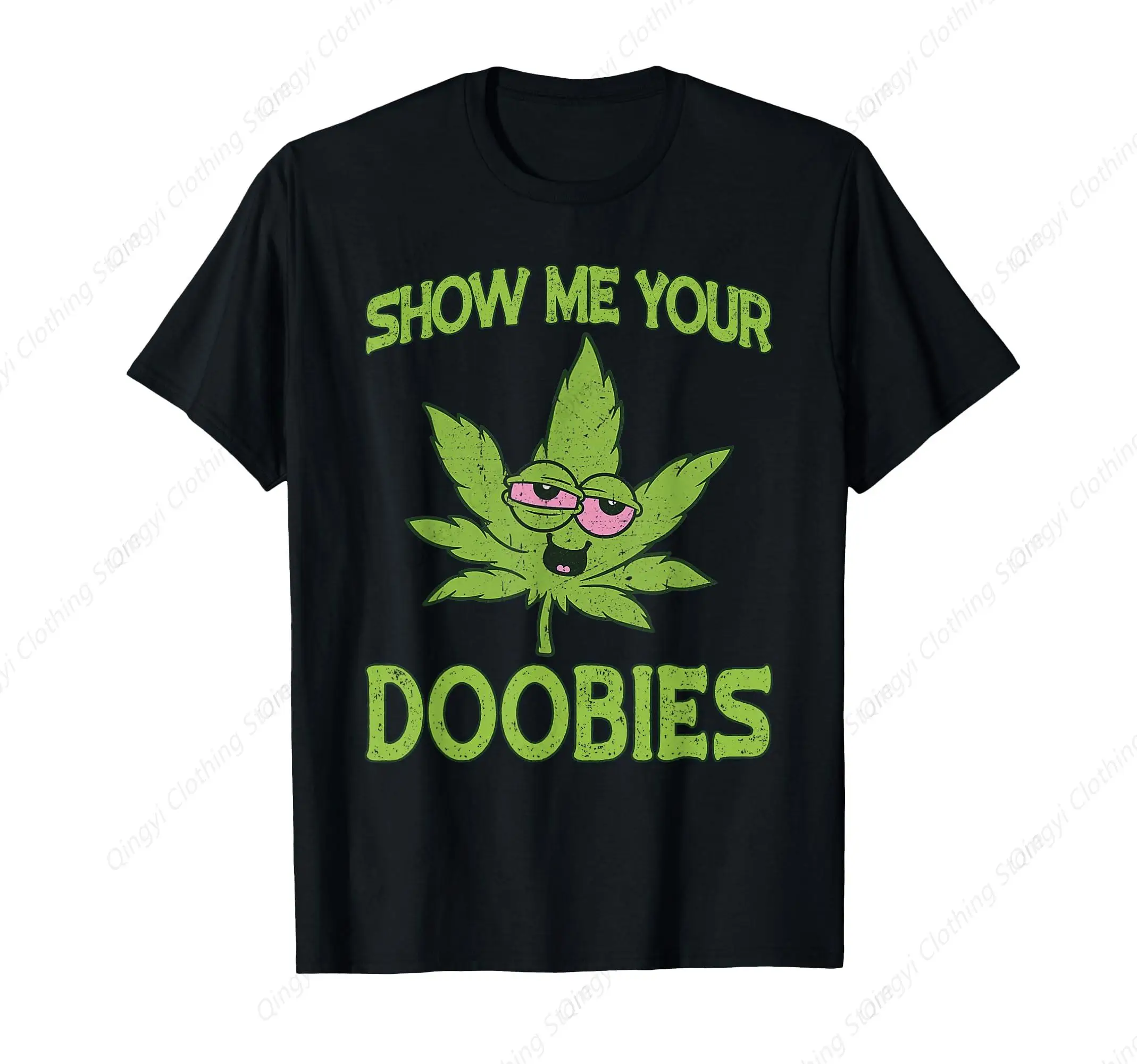 

Show Me Your Weed Smoker Funny Marijuana Leaf T-Shirt