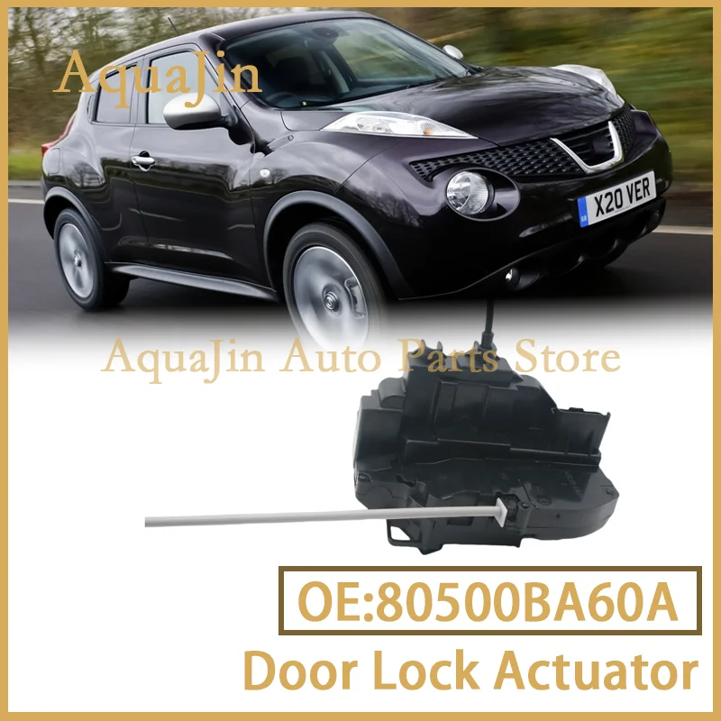 

80500BA60A Привод защелки передней правой двери для Nissan Juke F15 2010 2011 2012 2013 2014 2015 2016 2017 2018 2019 Авто OEM