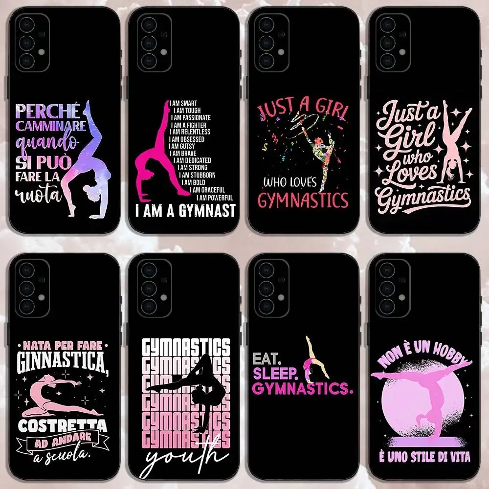 

GYM Girl Gymnastic Athlete Phone Case For Samsung S25,S24,S21,S22,S23,S30,Ultra,S20,Plus,Fe,Lite,Note,10,9,5G Black Cover