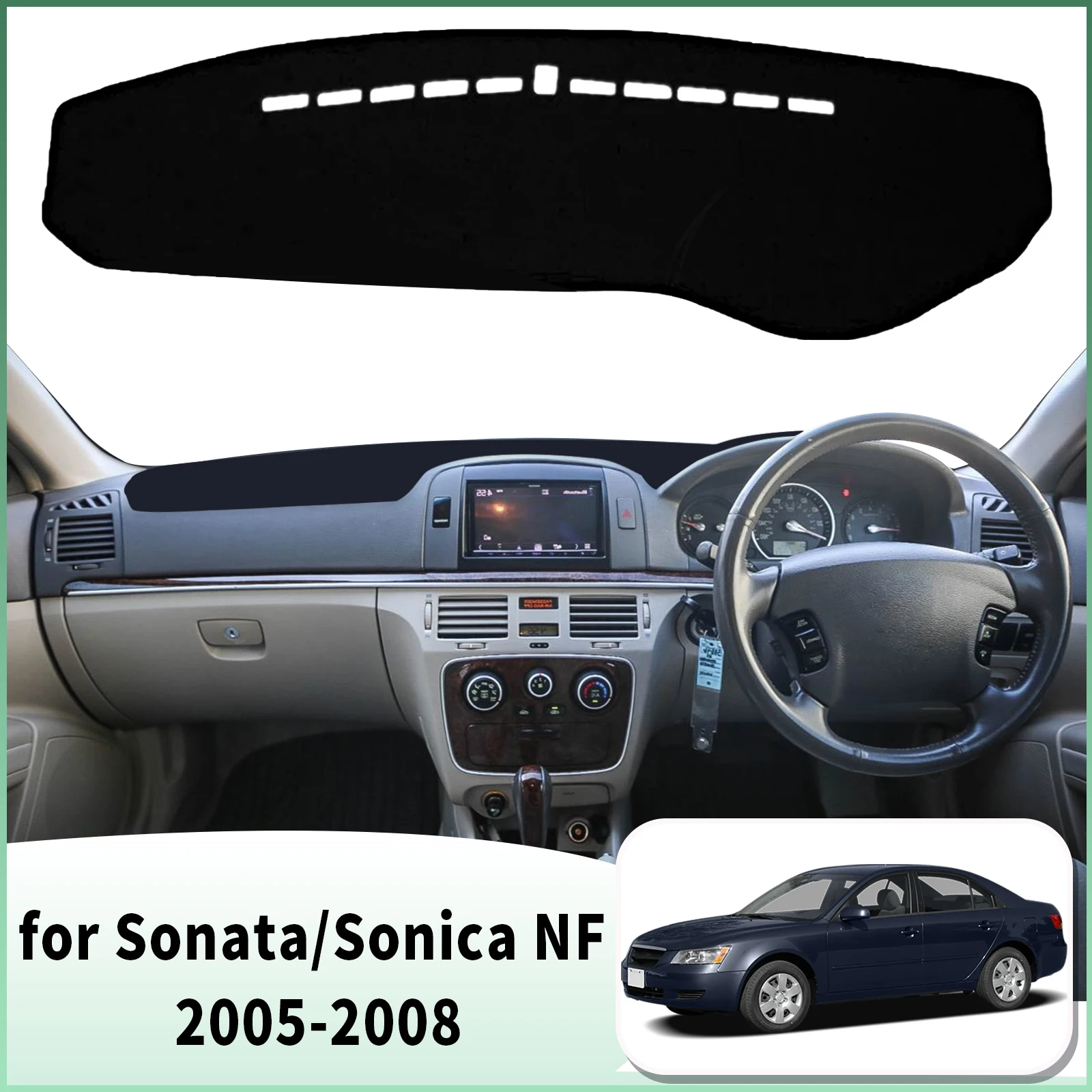 for Hyundai Sonata Sonica NF 2005- 2007 2008 Customized Dashboard Cover Anti‑Glare Sunshade Pad Dash Mat Interior Accessories