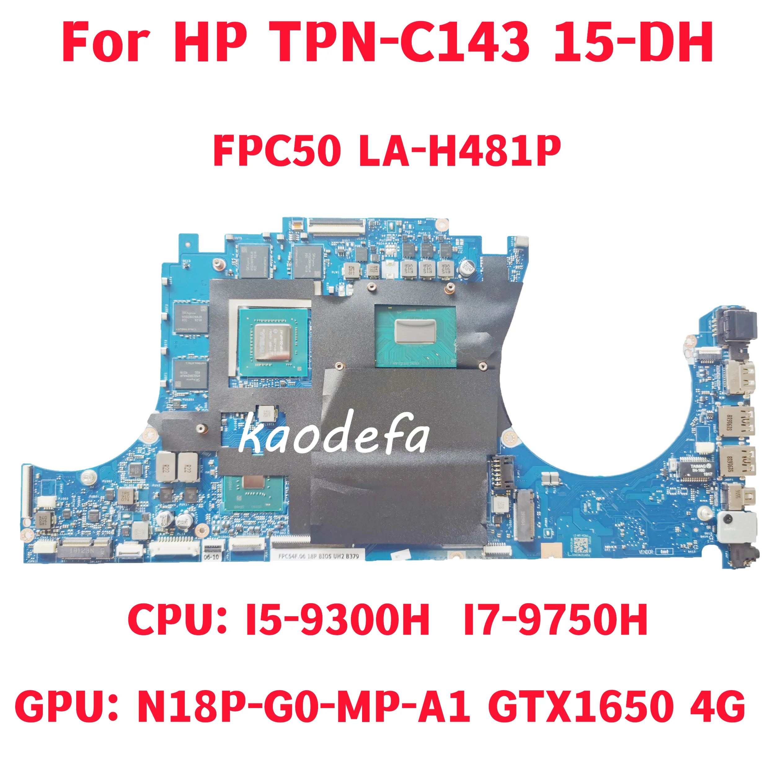 Placa base FPC50 LA-H481P para ordenador portátil HP TPN-C143, 15-DH, CPU: I5-9300H, GPU: GTX1650, 4G, prueba al 100%, OK