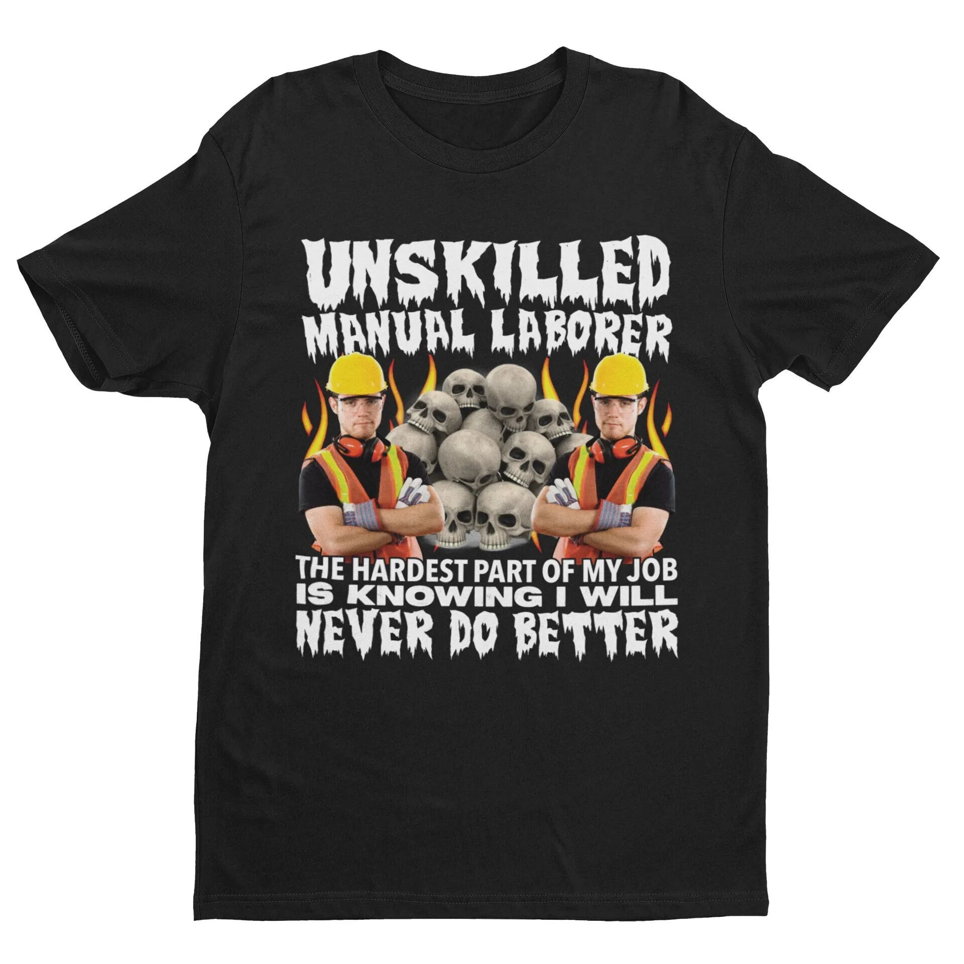 Unskilled Manual Laborer Weird T Shirt Oddly Specific Funny Offensive Meme Sarcastic Targeted