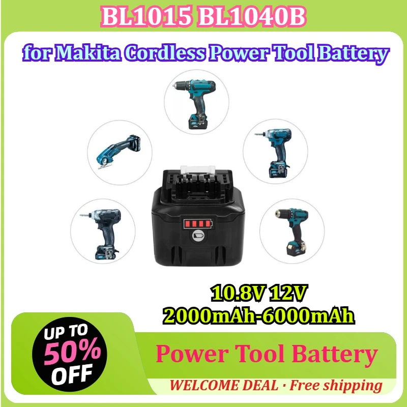 [BL1015 BL1040B] for Makita Cordless Power Tool Battery 10.8V 12V 2000mAh-6000mAh Rechargeable Lithium Battery