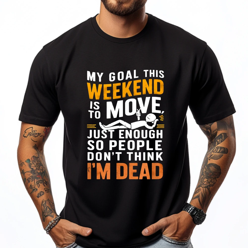 

Funny Sarcastic My Goal This Weekend Sarcasm Luxury Clothing Men's Clothing 2025