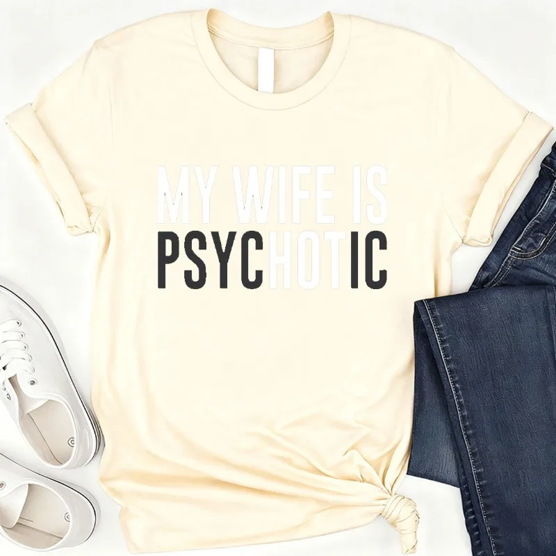 زوجتي هي قميص نفسي للرجال مضحك زوجة هو الساخن الجرافيك تيز للزوج Mple نمط الشارع موضة فريدة من نوعها تي شيرت مطبوع #5