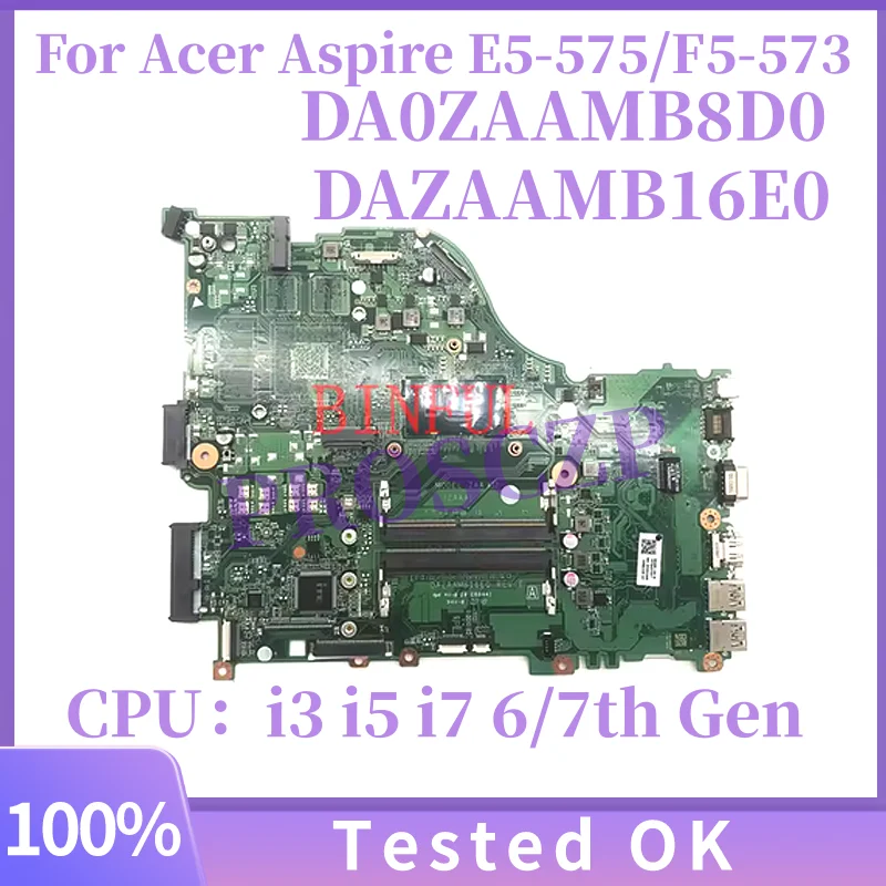 

DA0ZAAMB8D0 DAZAAMB16E0 For Acer Aspire E5-575 E5-575G F5-573 F5-573G Laptop Motherboard With i3 i5 i7 CPU UMA DDR4 NB.GDE11.005