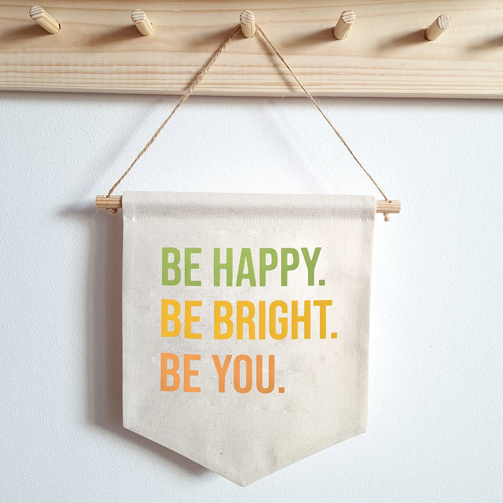 Be Happy Be Bright Print Hanging Flag Banner Baby Teen Boys Girls Commemorative Gift Room Wall Art Newborn Birth Gifts