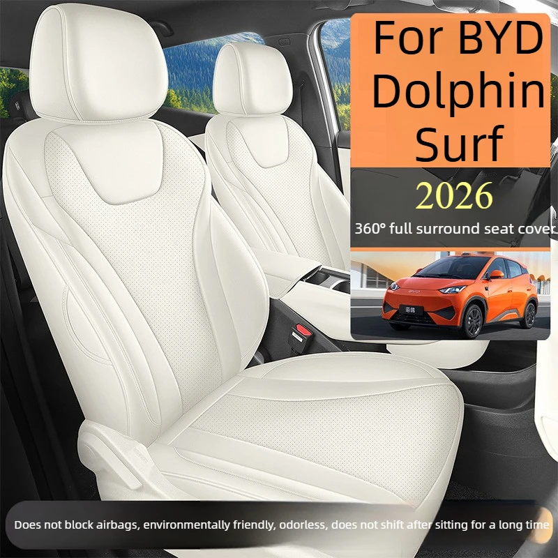 Custom Fit Car Special Seat Cover 5 seat For BYD Dolphin Surf 2026 Car Seat Cover Full Set Top Quality Leather