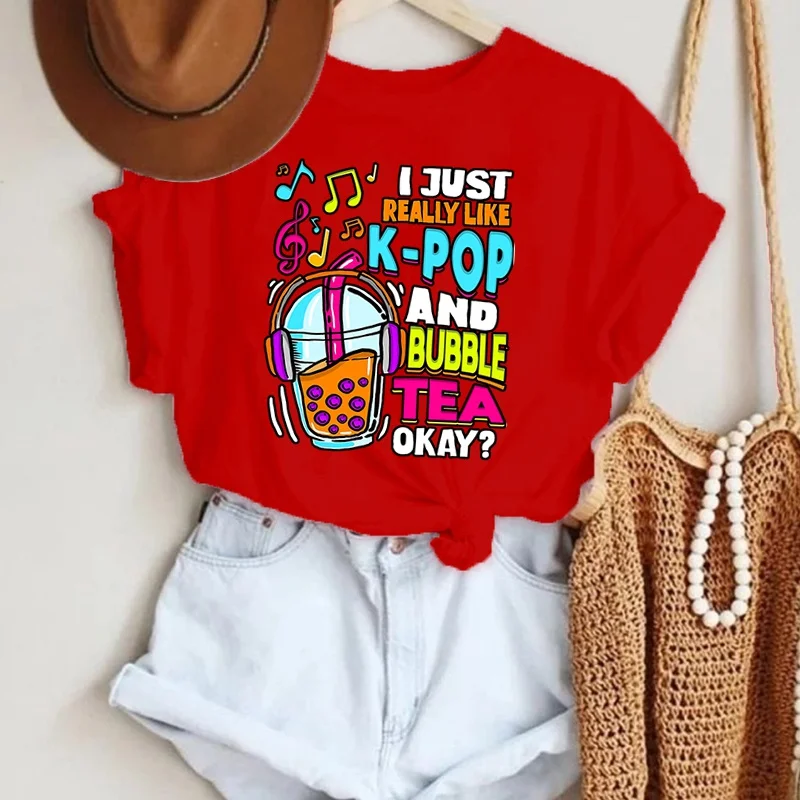 I Just Really Like K-Pop and Bubble Tea Okay Printing T-Shirt Fashion Women Short Sleeve Summer Cool Hip Hop Top Unisex Y2k Tees