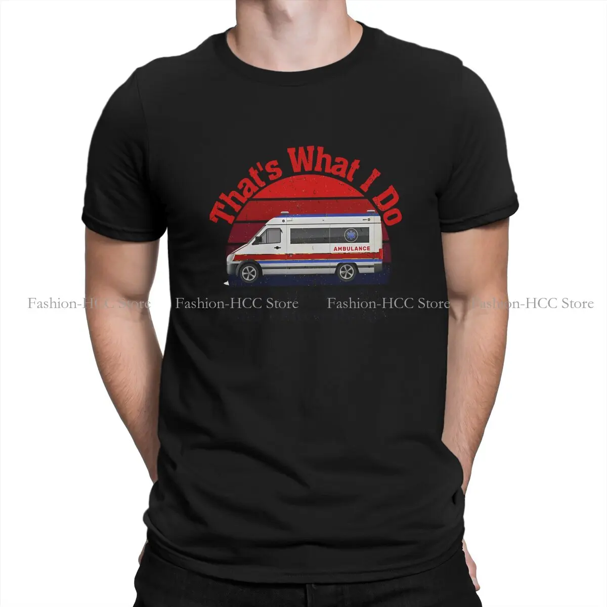 Ambulance Ambulances Polyester TShirts That's What I Do I Drive Wee Woo Bus And I Know Things Cool Distinctive Men's T Shirt