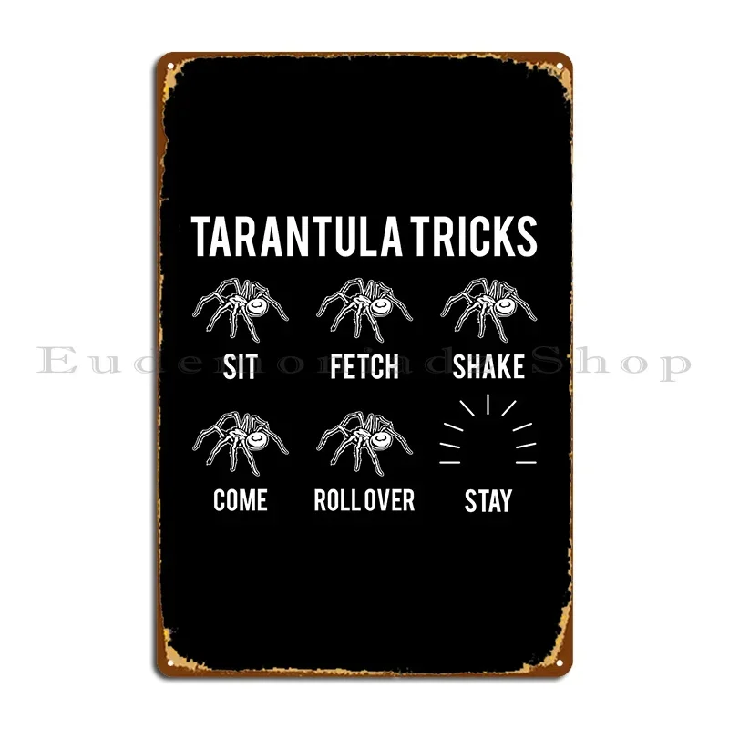 Pet Tarantula Arthropod Arachnid Spider Gift Metal Sign Printed Pub Home Cinema Garage Tin Sign Poster