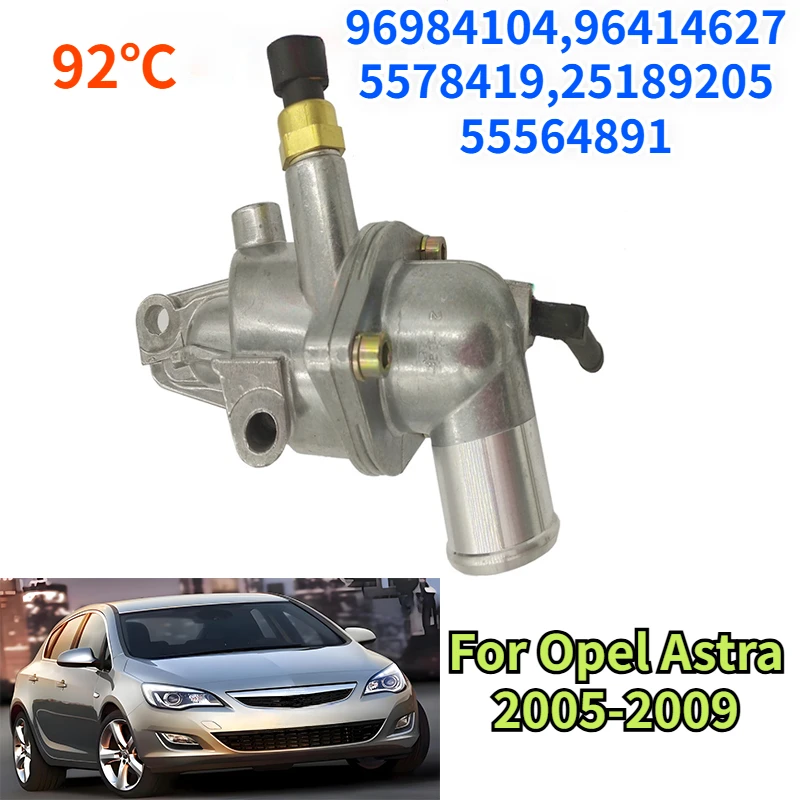 

92℃ Thermostat Housing Assembly for Opel Astra 05-09 96984104 96414627 55578419 25189205 55564891 Cooling Systems