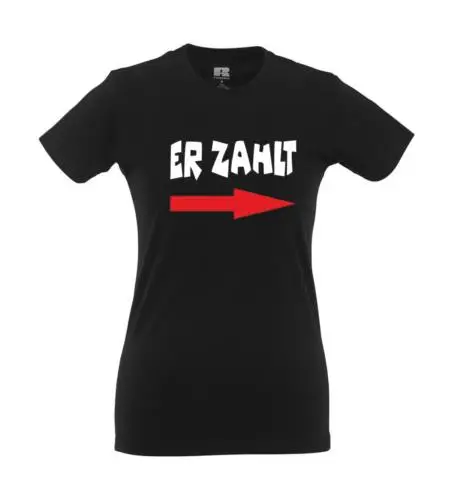 Er zahlt! Alkohol Urlaub lustige Sprüche I Fun I Lustig I Sprüche I Girlie Shirt