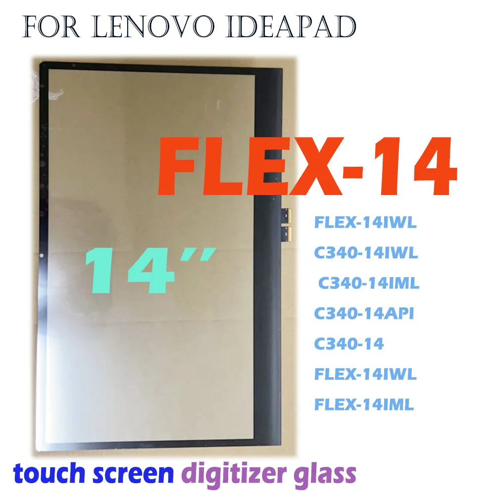 

14.0" Touch Glass for Lenovo ideaPad C340-14IWL 14API 14IML FLEX-14IWL C340-14IML C340-14API Touch Screen Digitizer Flex 14