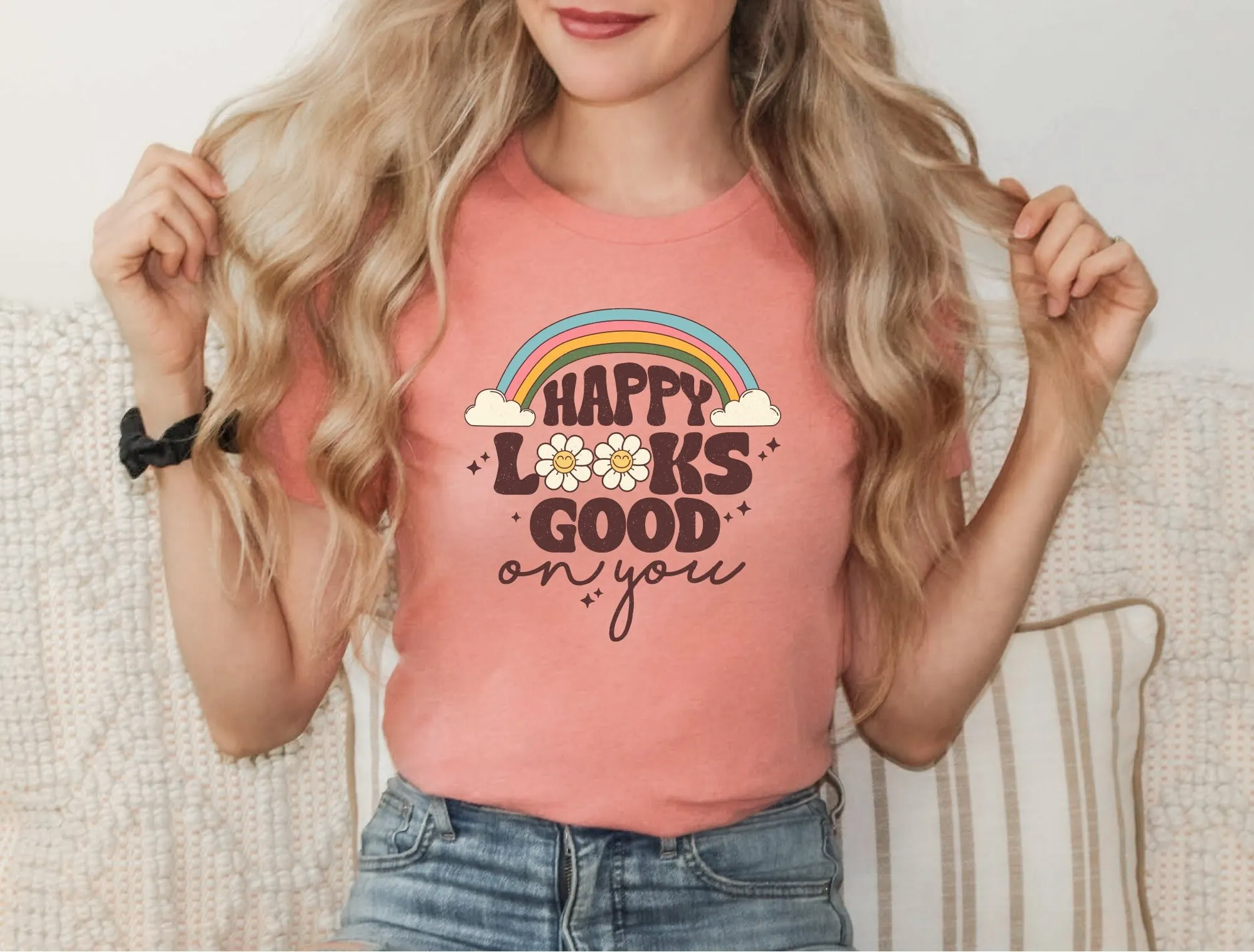 Happy Looks Good On You T Shirt Mental Health Motivational For Mom Therapist Inspirational Women