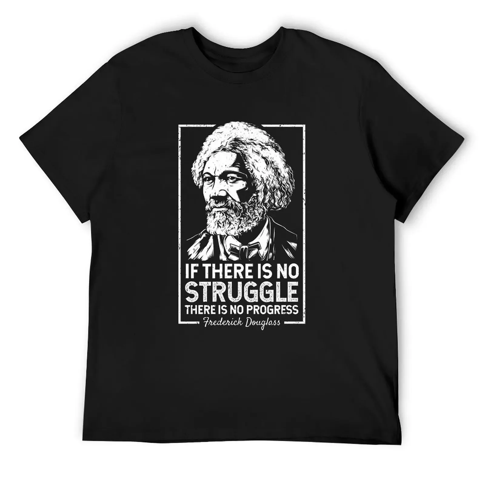 Frederick Douglas If There Is No Struggle There Is No Progress T-Shirt shirts graphic tees tops summer top mens workout shirts