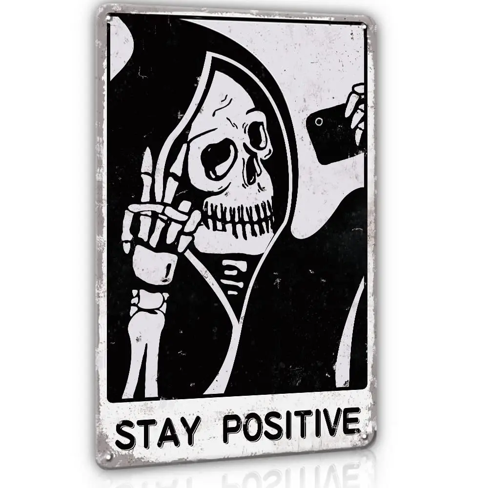 Vintage Stay Positive Skull Sign Metal Tin Sign Wall Decor - 12x8 Inches Novelty Funny Retro Goth decor Sign for Home Office Liv