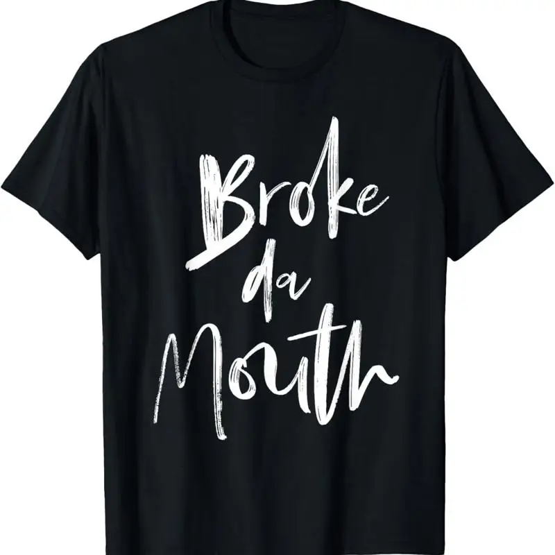 Broke Da Mouth T Sh… - image