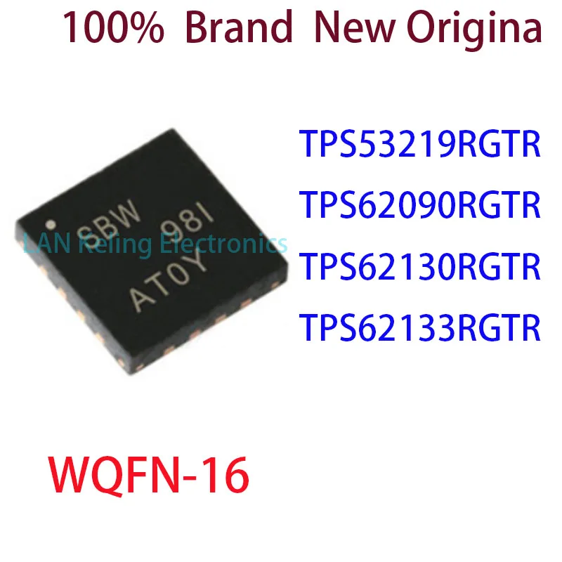 

TPS53219RGTR TPS62090RGTR TPS62130RGTR TPS62133RGTR 100% Brand New Original IC QFN-16