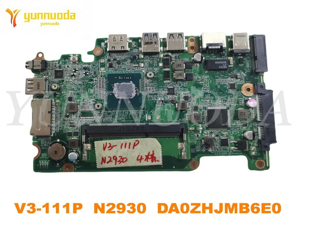 

DA0ZHJMB6E0 for ACER B115-MP ES1-111 E3-111 V3-111P Laptop motherboard With N2930 CPU tested good