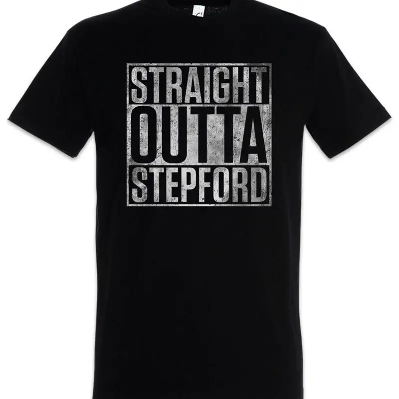 Straight Outta Stepford T Shirt The Fun Movie Wives of
