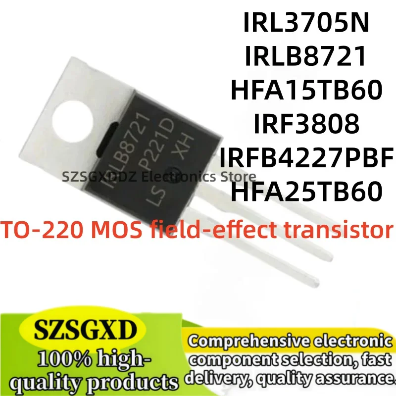 10-20Uds 100% new quality IRL3705N IRLB8721 HFA15TB60 TO220 IRF3808 IRFB4227 IRL3705 15TB60 Transistor TO-220